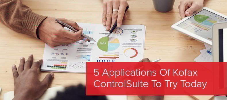 5 Applications Of Kofax ControlSuite To Try Today
